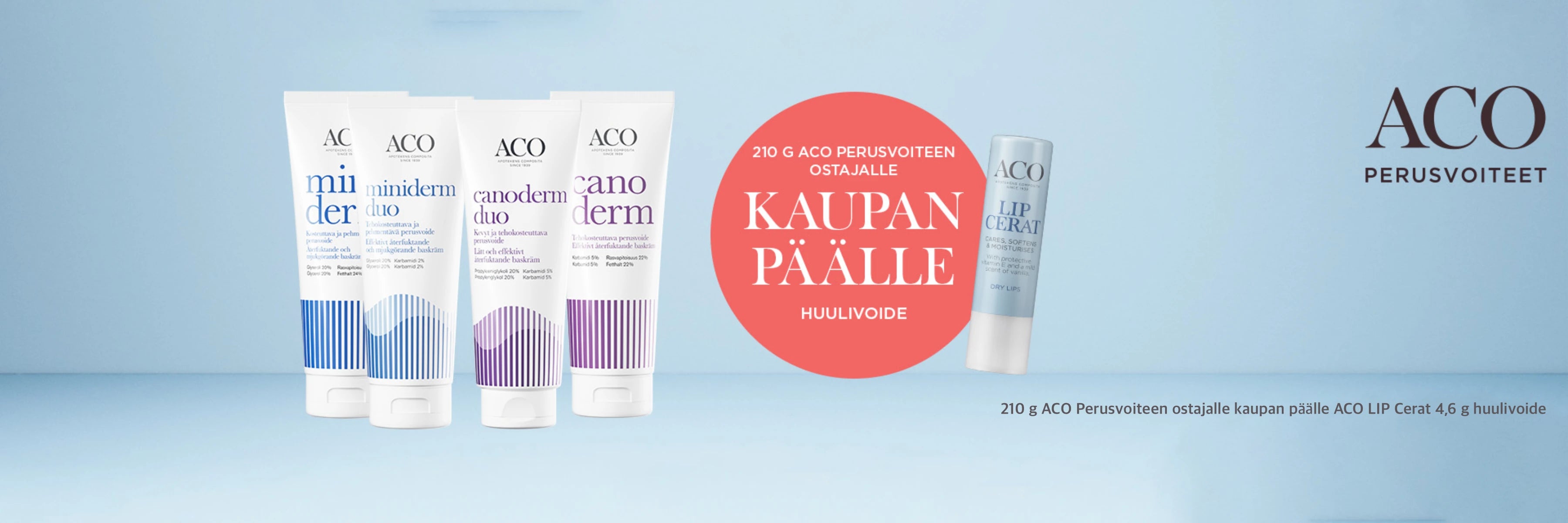 ACO Perusvoiteet 210 g – huulivoide kaupan päälle