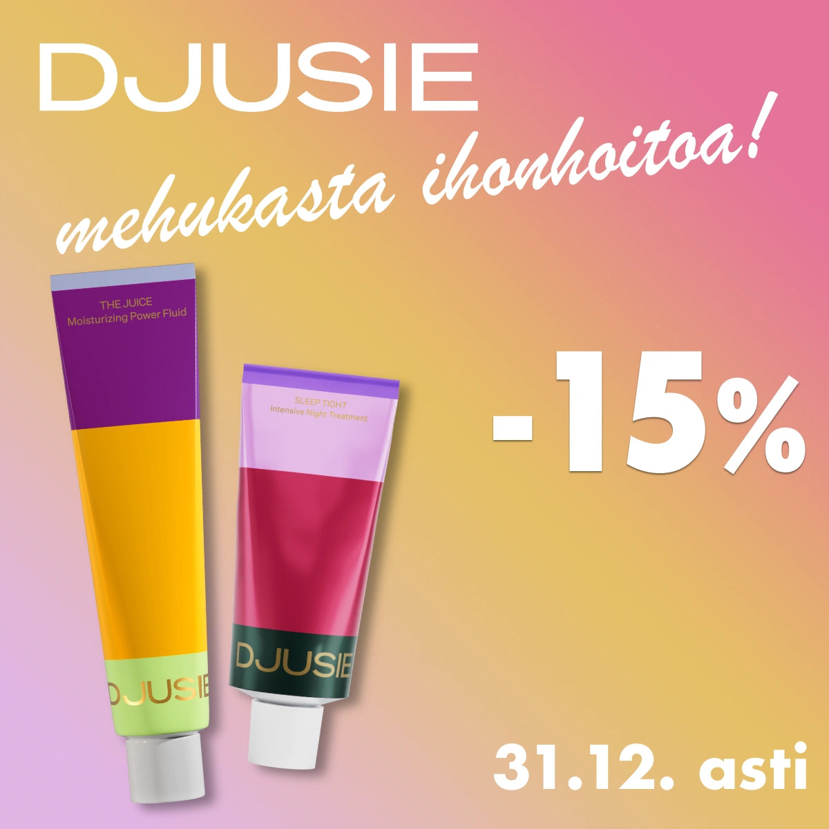Djusie -15% joulukuun ajan