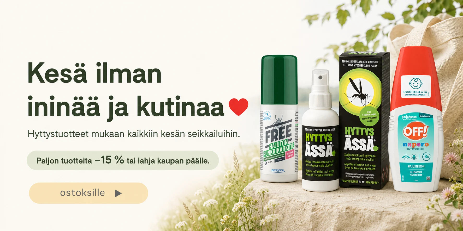 Hyttystuotteita -15% tai lahja kaupan päälle