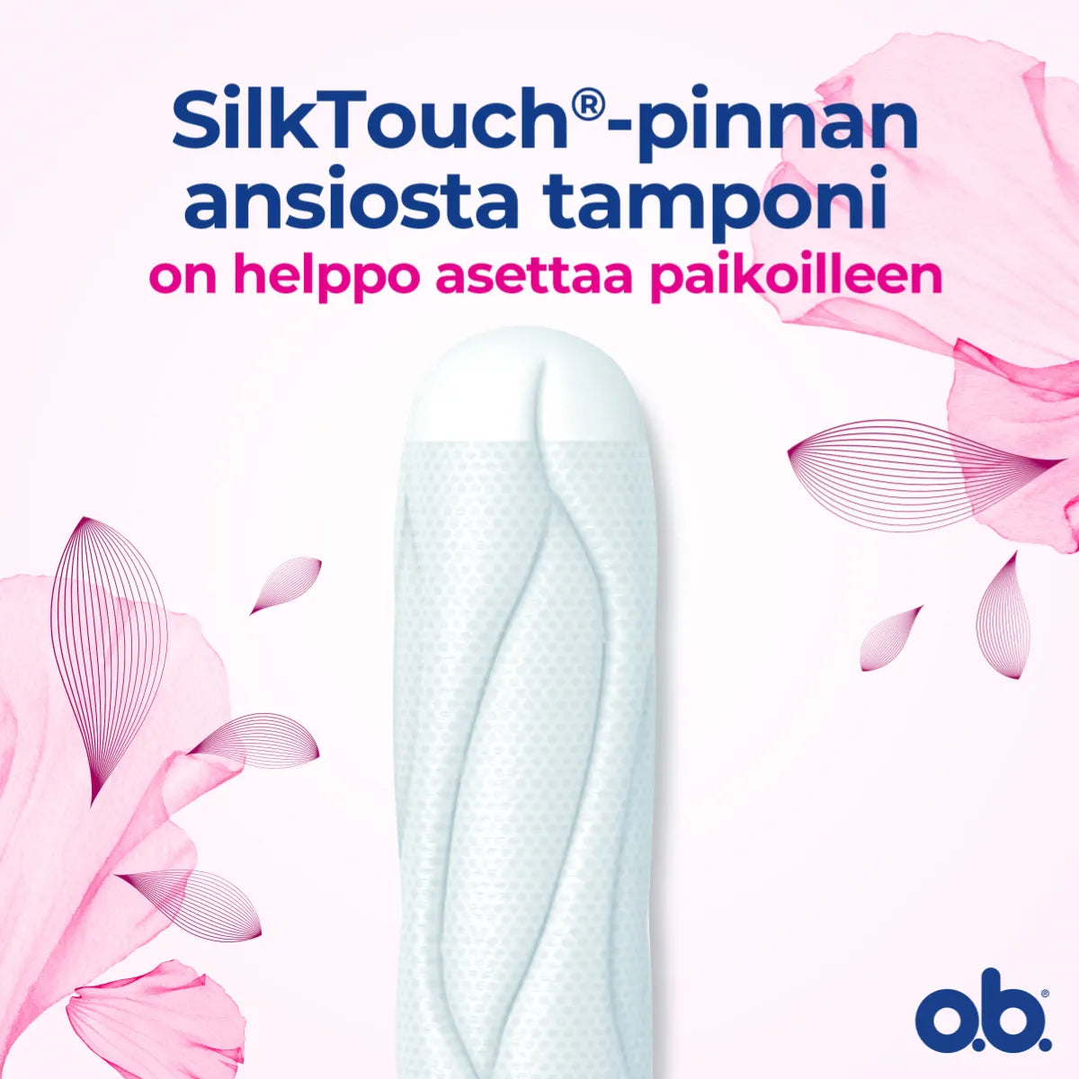 O.B. Procomfort Super tamponi SilkTouch pinnan ansiosta tamponi on helppo asettaa paikoilleen